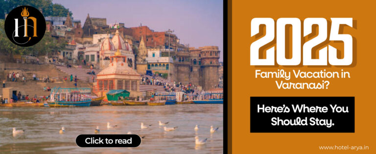 2025 Family Vacation in Varanasi? Here’s Where You Should Stay