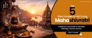 Top 5 Shiva Temples to Visit During Mahashivratri