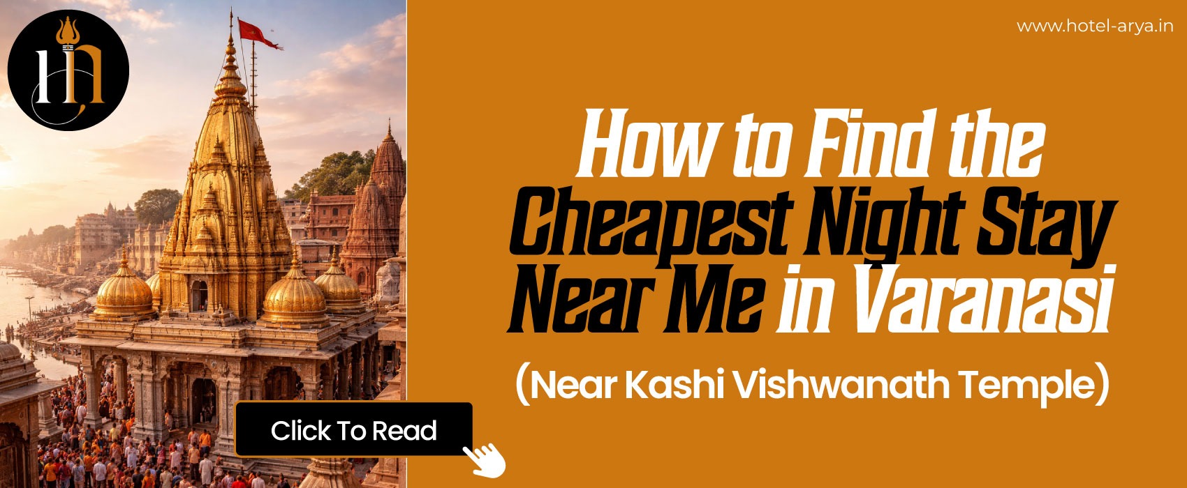 How to Find the Cheapest Night Stay Near Me in Varanasi (Near Kashi Vishwanath Temple)