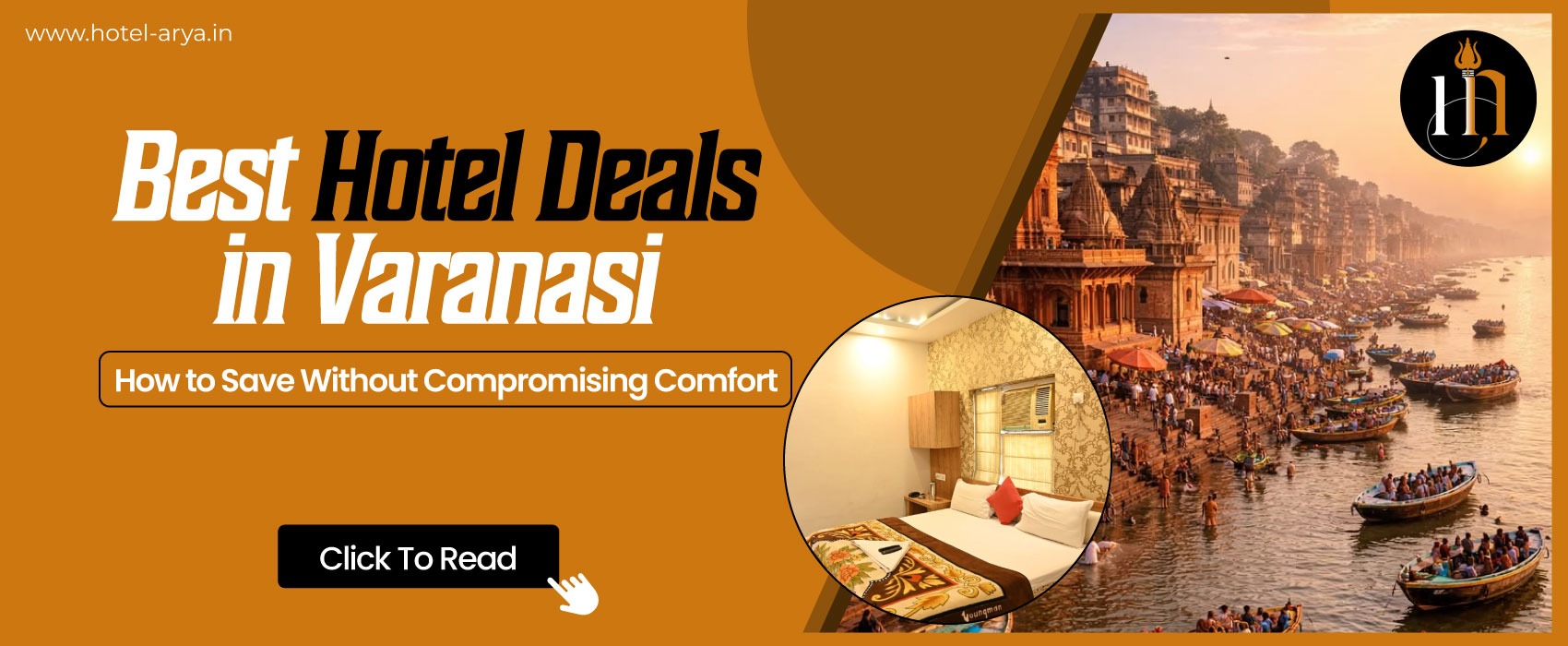 Best Hotel Deals in Varanasi: How to Save Without Compromising Comfort