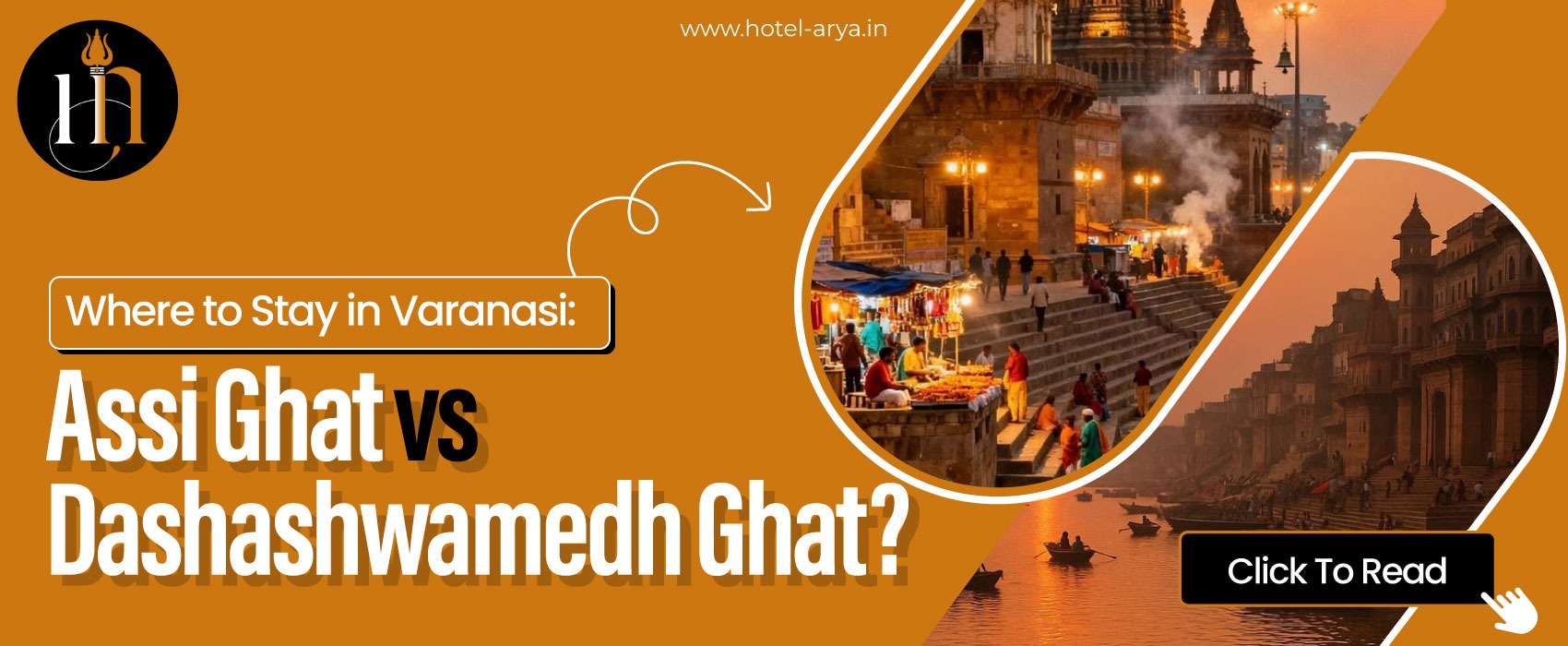 Where to Stay in Varanasi Assi Ghat vs Dashashwamedh Ghat