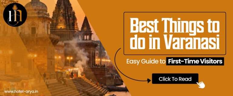 Best Things to do in Varanasi: Easy Guide to First-Time Visitors