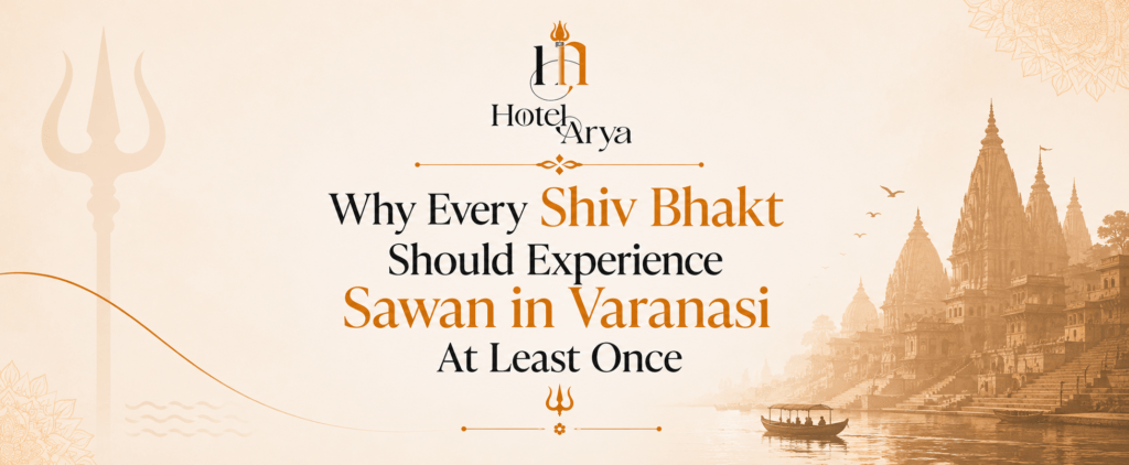 Why-Every-Shiv-Bhakt-Should-Experience-Sawan-in-Varanasi-At-Least-Once | Hotel Arya