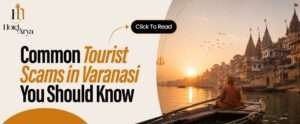 Read more about the article Common Tourist Scams in Varanasi You Should Know