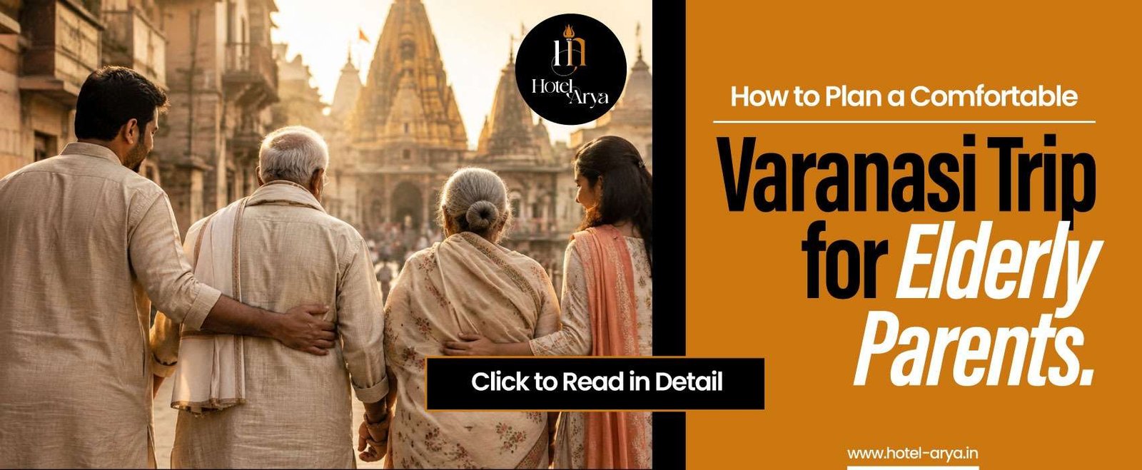 How to Plan a Comfortable Varanasi Trip for Elderly Parents | Hotel Arya
