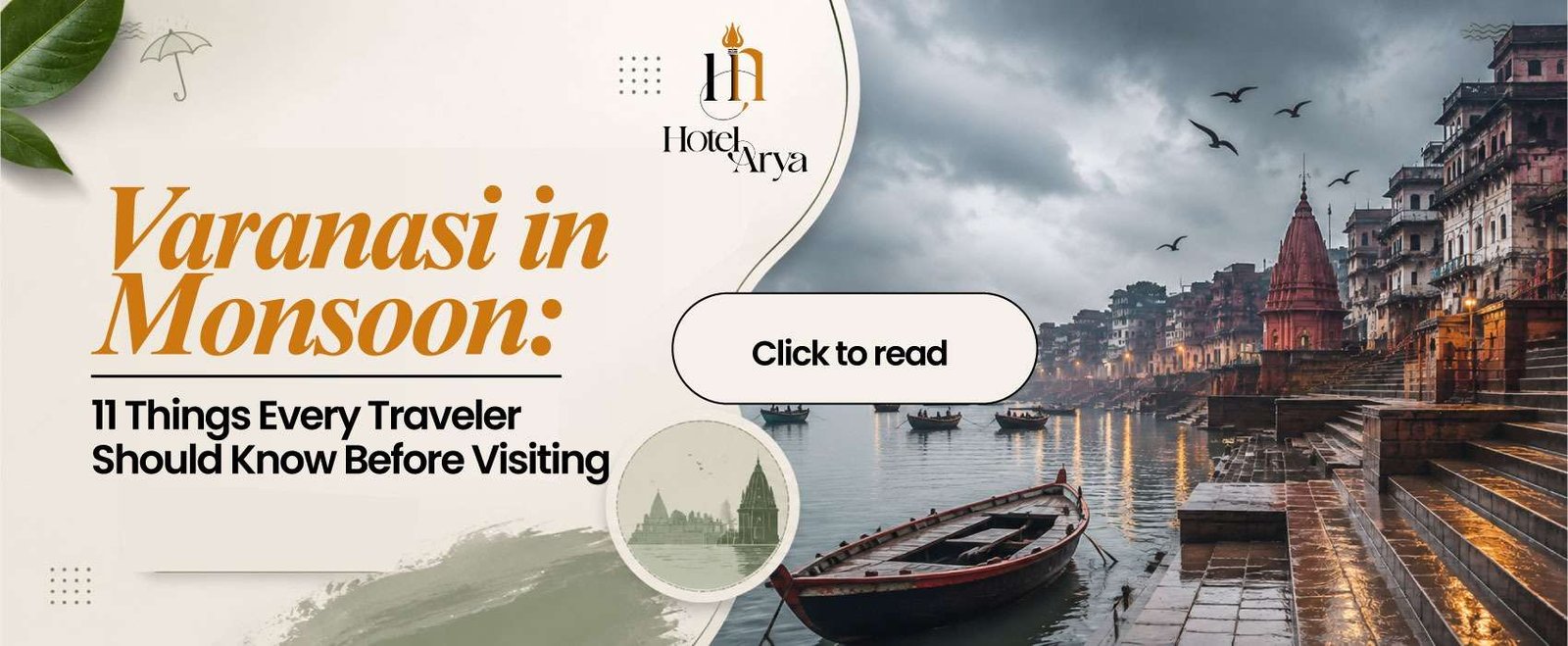 Varanasi in Monsoon: 11 Things Every Traveler Should Know Before Visiting