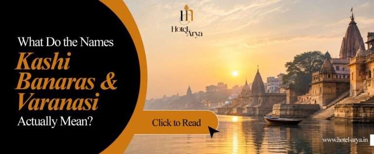 What Do the Names Kashi, Banaras and Varanasi Actually Mean?