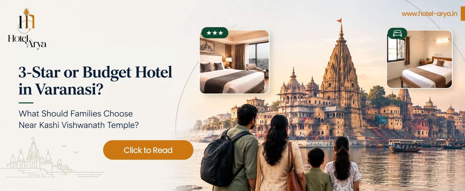 3-Star or Budget Hotel in Varanasi? What Should Families Choose Near Kashi Vishwanath Temple?